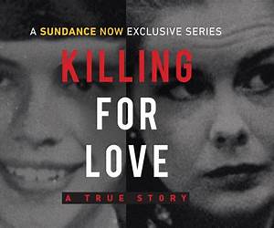 Killing For Love: A collection of True Crime