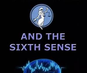 Lady Justice and the Sixth Sense